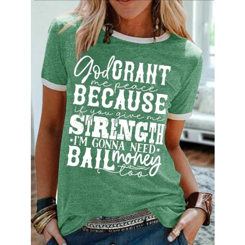 Women's God Crant Me Peace Because If You Give Me Strength I'M Gonna Need Ball Money Too Funny Easter Day Graphic Printing Casual Cotton-Blend Crew Neck Text Letters T-Shirt