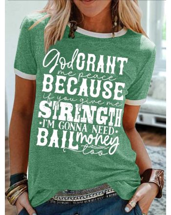 Women's God Crant Me Peace Because If You Give Me Strength I'M Gonna Need Ball Money Too Funny Easter Day Graphic Printing Casual Cotton-Blend Crew Neck Text Letters T-Shirt